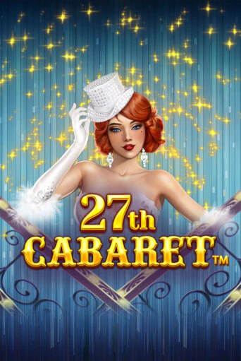 27th Cabaret демо игра казино без регистрации | PokerDom