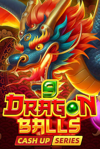 9 Dragon Balls: Cash Up демо игра казино без регистрации | PokerDom