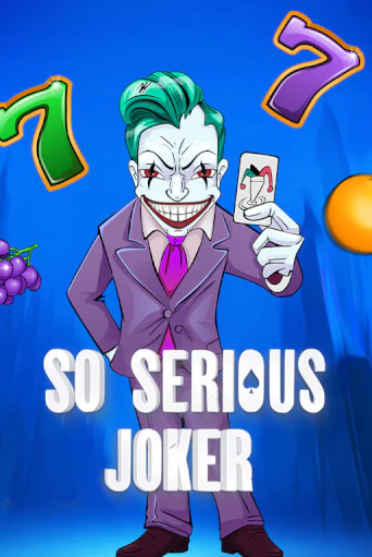 So Serious Joker демо игра казино без регистрации | PokerDom