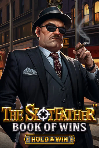 The Slotfather: Book Of Wins - Hold & Win демо игра казино без регистрации | PokerDom